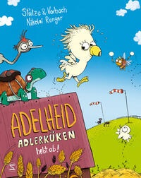 Buchcover "Adelheid Adlerküken hebt ab!", Schneiderbuch
