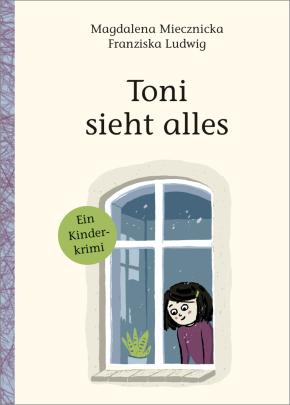 Buchcover "Toni sieht alles", Moritz 