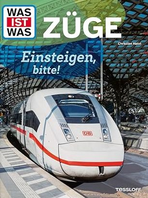 Buchcover "Züge - Bitte einsteigen!", Tessloff 