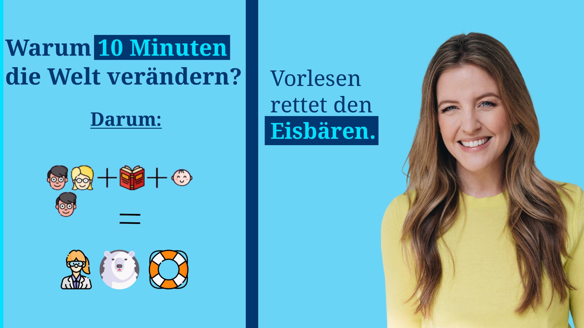 Auf dem Bild ist Lesebotschafterin Jennifer Sieglar neben der Aussage: Vorlesen rettet den Eisbären zu sehen. 