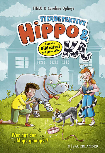 Buchcover "Tierdetektive Hippo & Ka: Wer hat den Mops gefischt", Fischer Sauerländer 